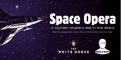 Murder Mystery Evening - Space Opera (Tickets Required)