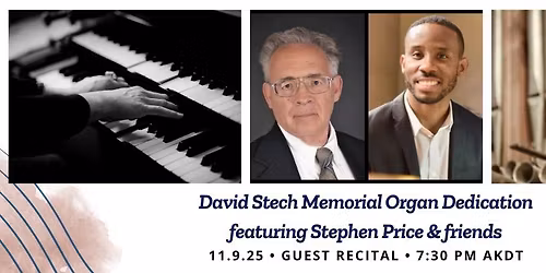 Stech Memorial Organ Dedication Recital