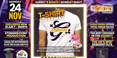 \ud83d\ude3b Glam at Labyrinth \ud83d\udc55GLAM T SHIRT GIVEAWAY! \ud83d\udc5a Surrey's Biggest Monday Night! \ud83e\udd29