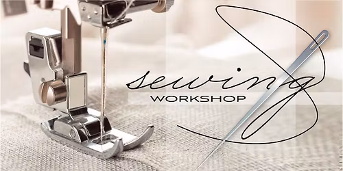 Intro to Sewing Workshop - Spring 2026