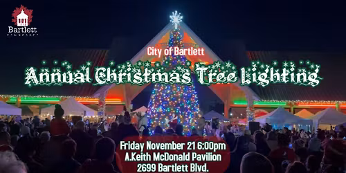 CITY OF BARTLETT CHRISTMAS TREE LIGHTING