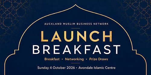 Auckland Muslim Business Network Launch Breakfast