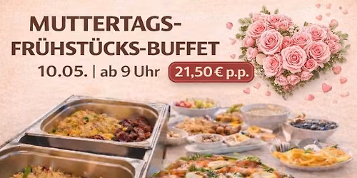 10.05 Muttertags-Fr\u00fchst\u00fccks-Buffet