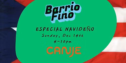 Canje x Barrio Fino Puerto Rico Party