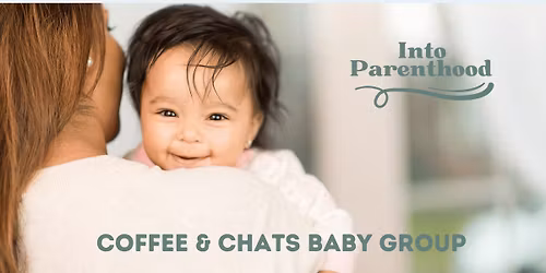 Into Parenthood Coffee & Chats (ideal for non-crawling babies)