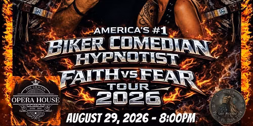 FAITH VS. FEAR TOUR - Gary Michael "The world's only Biker Comedian Hypnotist - ADULT ONLY SHOW