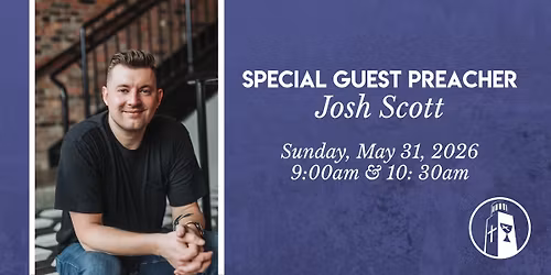 Guest Preacher: Josh Scott