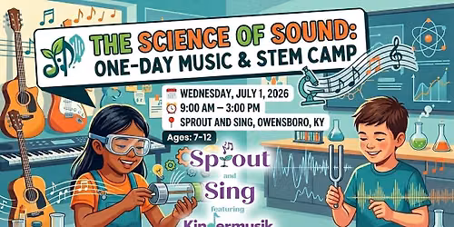 \ud83c\udfb8 The Science of Sound: One-Day Music Camp \ud83e\udd41 | 7-12yo