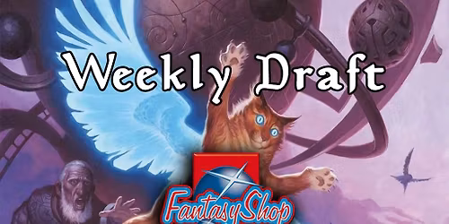 Weekly Booster Draft - Fantasy Shop