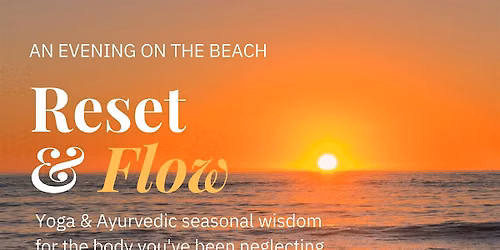 Reset & Flow- Yoga & Ayurvedic Wisdom