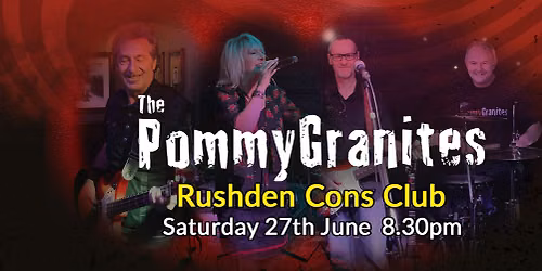 The PommyGranites at Rushden Cons Club