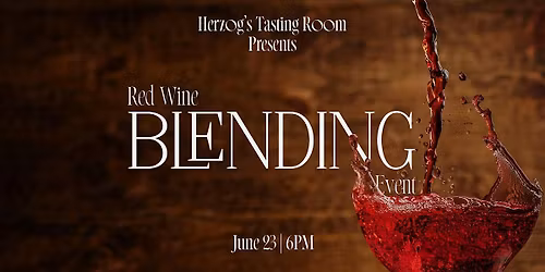 Herzog's Red Wine Blending Event