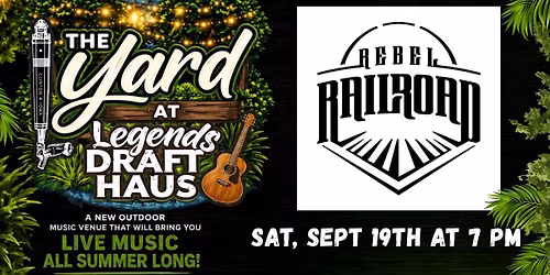 Rebel Railroad - LIVE @ The Yard, Legends Draft Haus