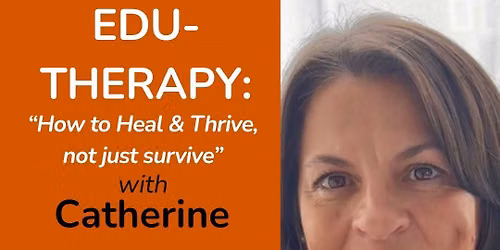 Edu-Therapy with Catherine Johnson