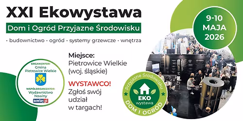 XXI Ekowystawa. Dom i Ogr\u00f3d Przyjazne \u015arodowisku