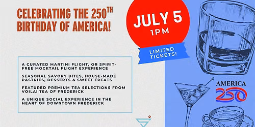 Tea & Tinis: Cheers to 250 Years!