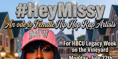 #HeyMissy The HerSTORY of Hip-Hop an ode to female trailblazers of Hip-Hop, Culture, & Lifestyle!