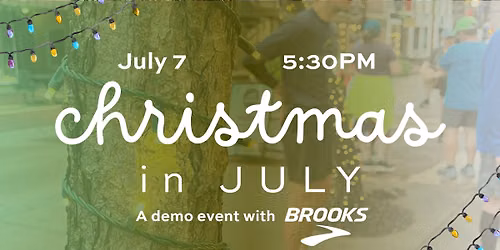 Christmas in July - A Demo Event with Brooks