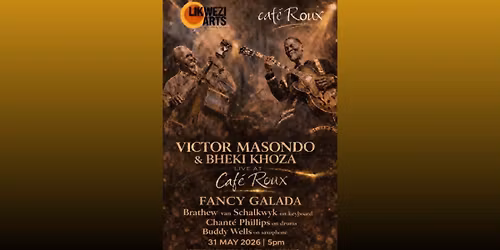Victor Masondo & Bheki Khoza LIVE! @ caf\u00e9 Roux