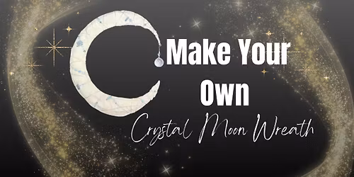 Make Your Own Crystal Moon Wreath