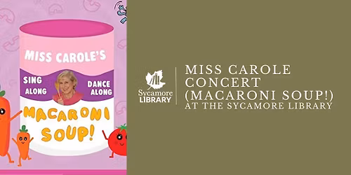 Miss Carole Concert (Macaroni Soup!) at the Sycamore Library
