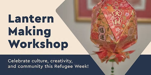 Refugee Week Lantern Workshop