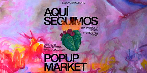 Aqu\u00ed Seguimos Popup Market