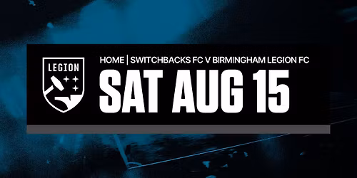 Colorado Springs Switchbacks vs Birmingham Legion FC