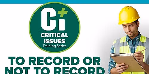 Critical Issues Training Series | To Record or Not To Record