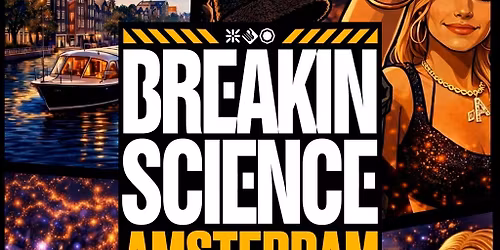 Breakin Science Amsterdam Weekender 2026