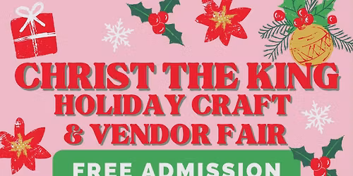 Christ the King; Annual Holiday Craft and Vendor Fair