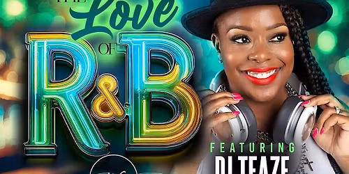 The Love of R&B Saturday @ PURE SOCIAL with DJ TEAZE
