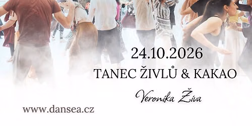 Tanec \u017divl\u016f: Movement Medicine & Kakao