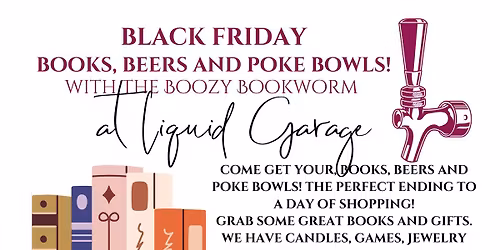 Black Friday- Books, Beers & Poke Bowls at The Liquid Garage, with The Boozy Bookworm