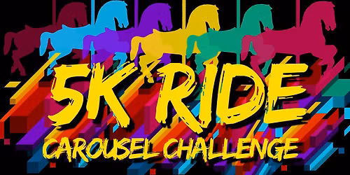 Round and Round - Carousel 5K RIDE