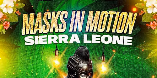 Sierra Leone- Mask in Motion