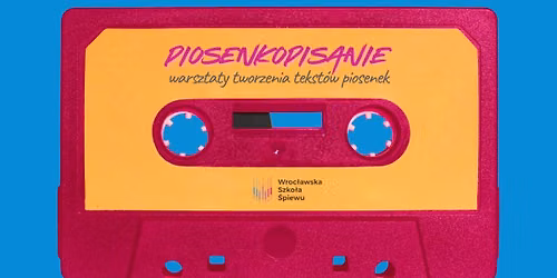 Piosenkopisanie \u2013 warsztaty pisania tekst\u00f3w piosenek