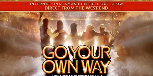 Go Your Own Way - A Tribute to Fleetwood Mac