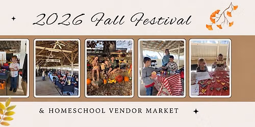 4th Annual Fall Festival & Homeschool Vendor Market