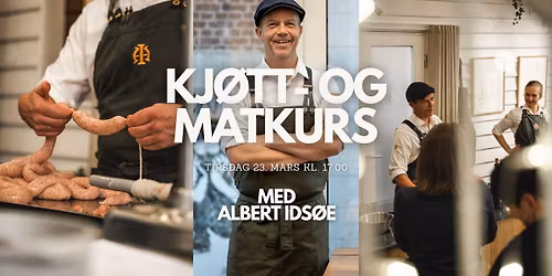 Kj\u00f8tt- og Matkurs med Albert Ids\u00f8e