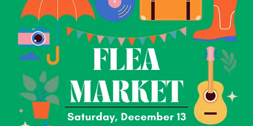 December 13 Flea Market