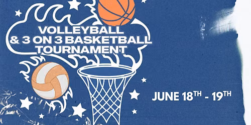 Volleyball & 3 On 3 Basketball Tournament