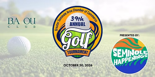 Greater Seminole Area Chamber of Commerce - 39th Annual Golf Tournament!  