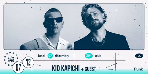 Kid Kapichi + guest \u2219 L'A\u00e9ronef\u23a5Club