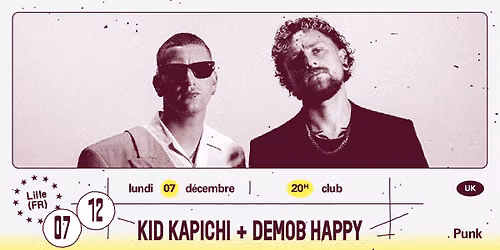 Kid Kapichi + Demob Happy \u2219 L'A\u00e9ronef\u23a5Club