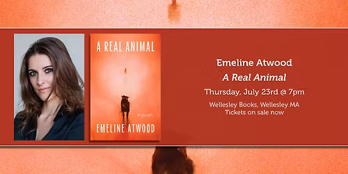 Emeline Atwood presents "A Real Animal"