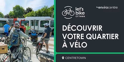 Discover your ward by bike: Centretown