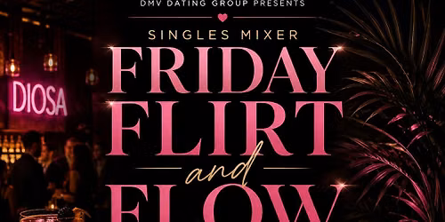Friday Flirt & Flow Singles Mixer at DIOSA