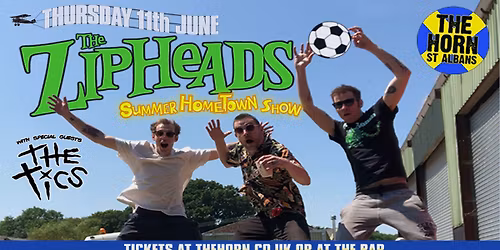 The Zipheads | The Horn, St Albans