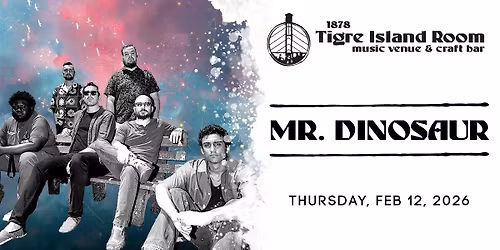 Mr. Dinosaur - Live at Tigre Island Room